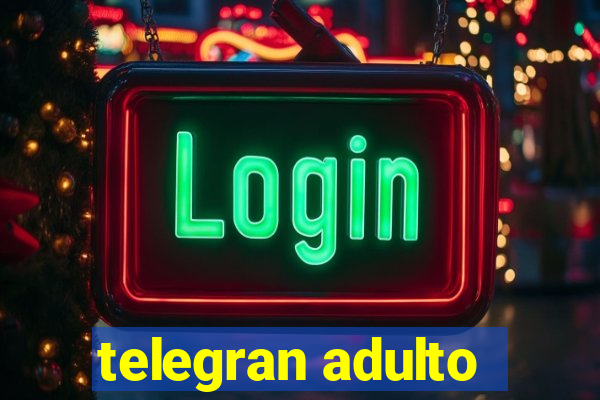 telegran adulto